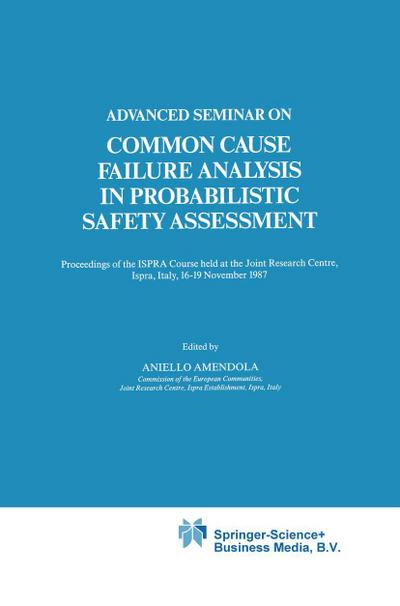 Advanced Seminar on Common Cause Failure Analysis in Probabilistic Safety Assessment
