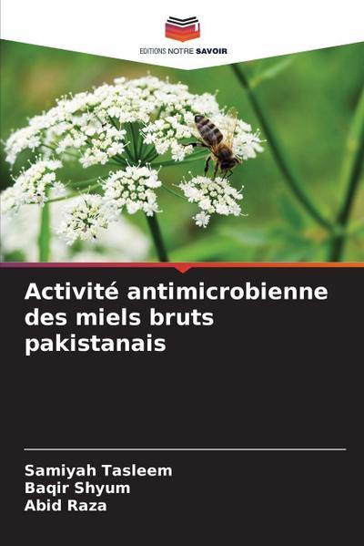 Activité antimicrobienne des miels bruts pakistanais