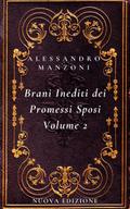I Brani Inediti dei Promessi Sposi Volume 2