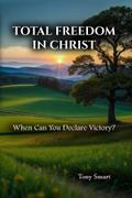 Total Freedom in Christ