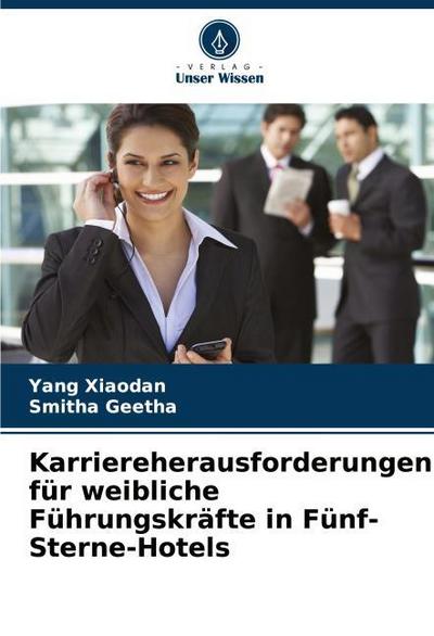 Karriereherausforderungen für weibliche Führungskräfte in Fünf-Sterne-Hotels