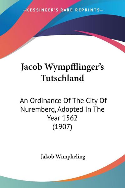 Jacob Wympfflinger’s Tutschland
