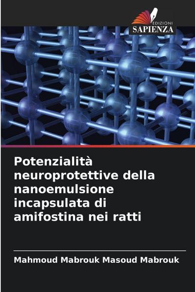 Potenzialità neuroprotettive della nanoemulsione incapsulata di amifostina nei ratti