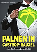 Palmen in Castrop-Rauxel: Mach dein Leben außergewöhnlich!