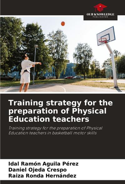 Training strategy for the preparation of Physical Education teachers