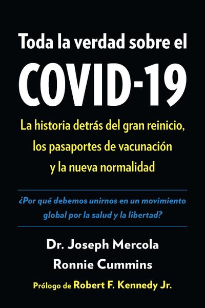 Toda La Verdad Sobre El Covid-19