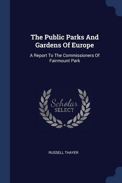 The Public Parks And Gardens Of Europe
