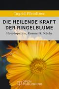 Die heilende Kraft der Ringelblume - Homöopathie, 