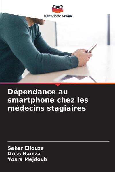 Dépendance au smartphone chez les médecins stagiaires