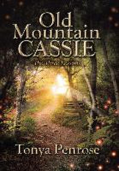 Old Mountain Cassie: The Three Lessons
