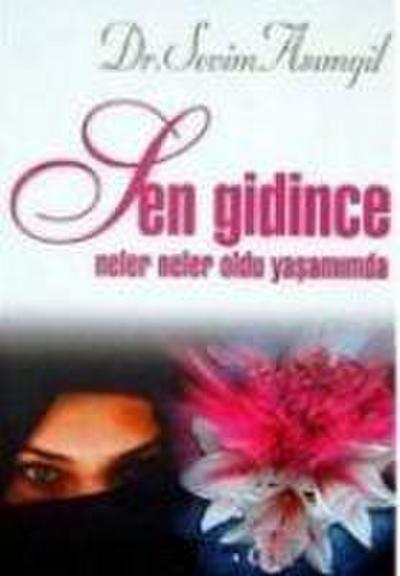 Sen Gidince Neler Neler Oldu Yasamimda