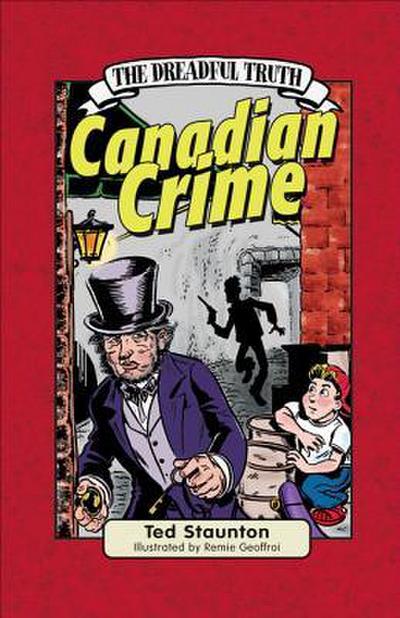 The Dreadful Truth: Canadian Crime