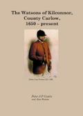 The Watsons of Kilconnor, County Carlow, 1650 - present