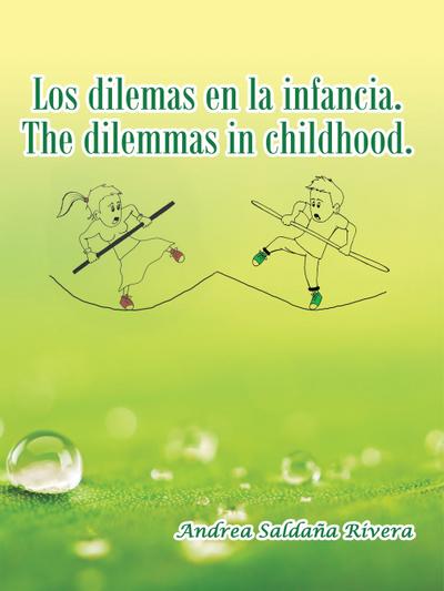Los Dilemas En La Infancia. the Dilemmas in Childhood.