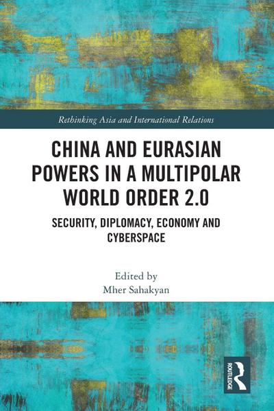 China and Eurasian Powers in a Multipolar World Order 2.0