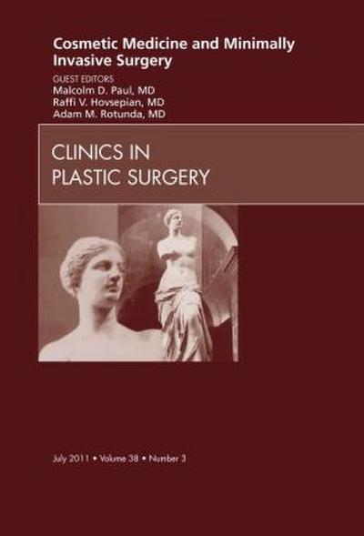 Cosmetic Medicine and Minimally Invasive Surgery, an Issue of Clinics in Plastic Surgery