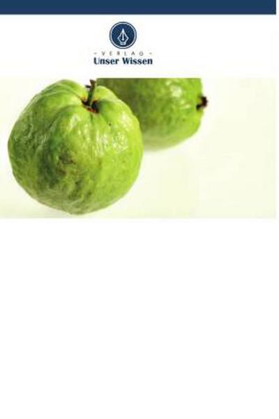 Osmotische Dehydrierung von Guaven (Psidium guajava L.)