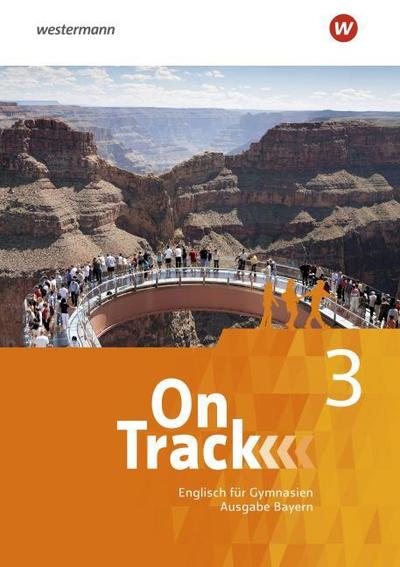 On Track 3. Schulbuch. Englisch für Gymnasien. Bayern