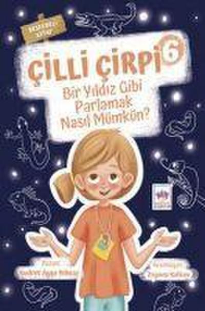 Cilli Cirpi 6 Bir Yildiz Gibi Parlamak Nasil Mümkün
