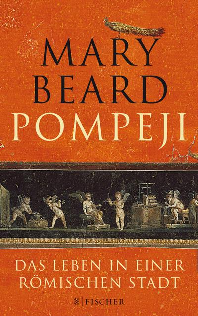 Pompeji: Das Leben in einer römischen Stadt