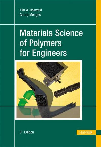 Materials Science of Polymers for Engineers 3e