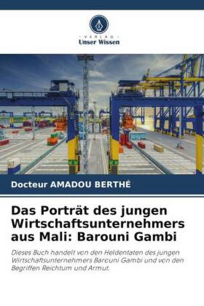 Das Porträt des jungen Wirtschaftsunternehmers aus Mali: Barouni Gambi