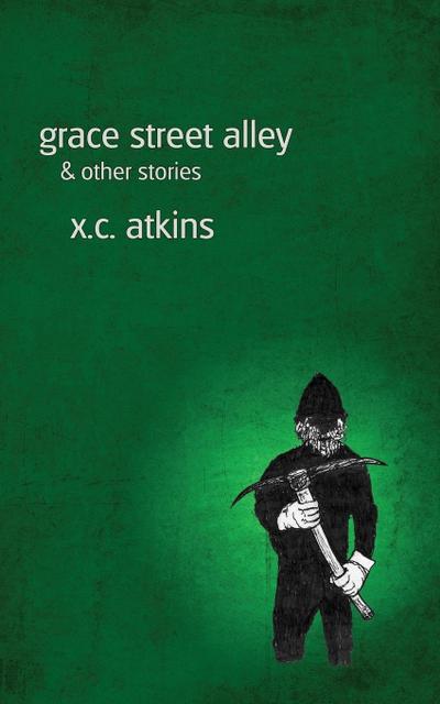 Grace Street Alley & Other Stories