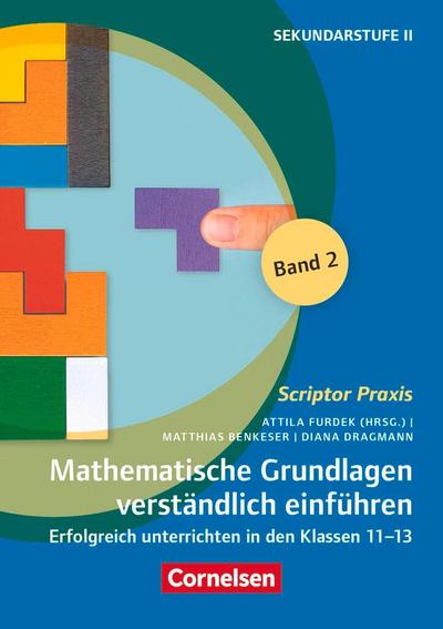Scriptor Praxis. Mathematische Grundlagen verständlich einführen - Band 2