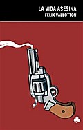 La vida asesina