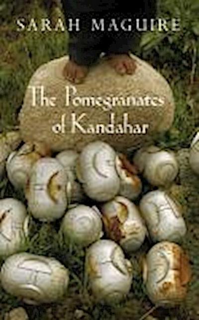 The Pomegranates of Kandahar