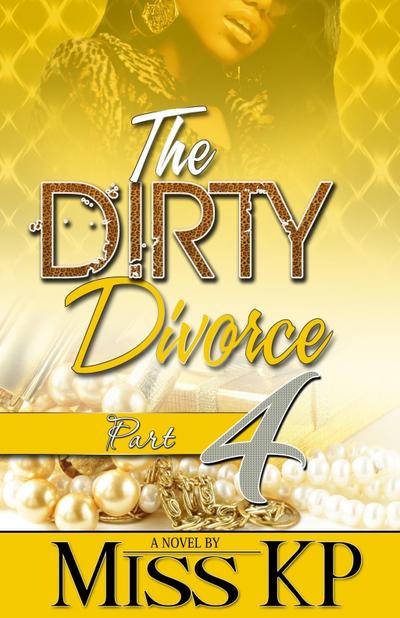 Dirty Divorce Part 4
