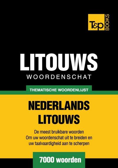 Thematische woordenschat Nederlands-Litouws - 7000 woorden