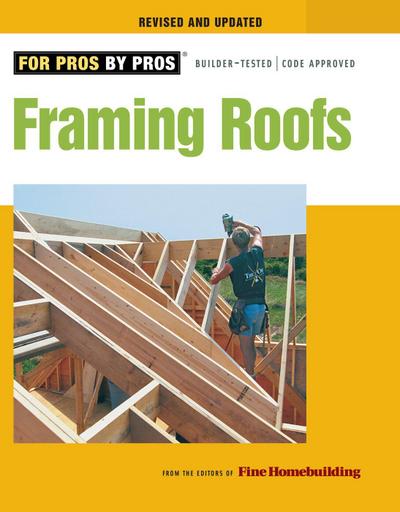 Framing Roofs, Revised and Updated