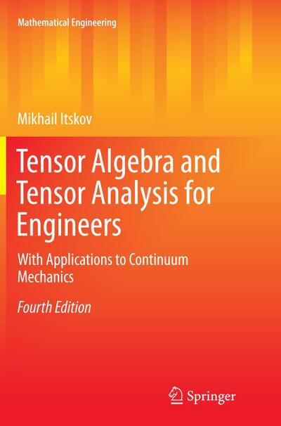 Tensor Algebra and Tensor Analysis for Engineers