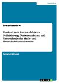 Russland vom Zarenreich bis zur Stalinisierung. Gemeinsamkeiten und Unterschiede der Macht- und Herrschaftskonstellationen