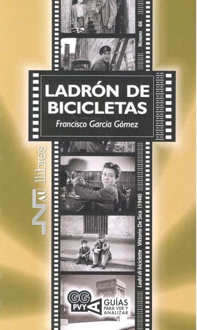 Ladrón de bicicletas = Ladri di biciclette : Vittorio De Sica, 1948