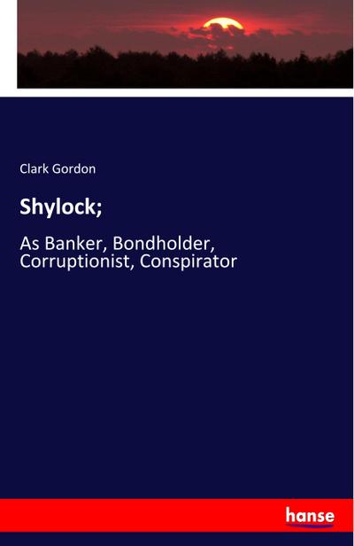 Shylock;