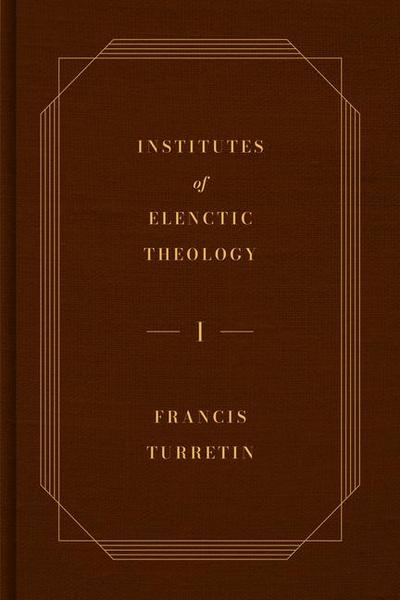 Institutes of Elenctic Theology, 3-Volume Set