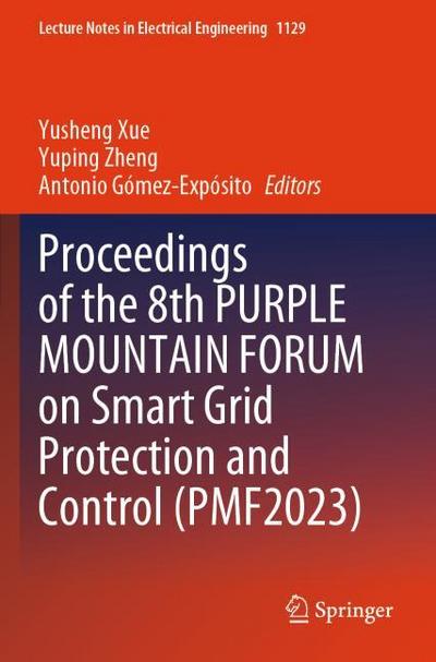 Proceedings of the 8th PURPLE MOUNTAIN FORUM on Smart Grid Protection and Control (PMF2023)