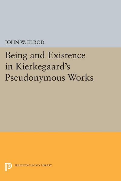 Being and Existence in Kierkegaard’s Pseudonymous Works