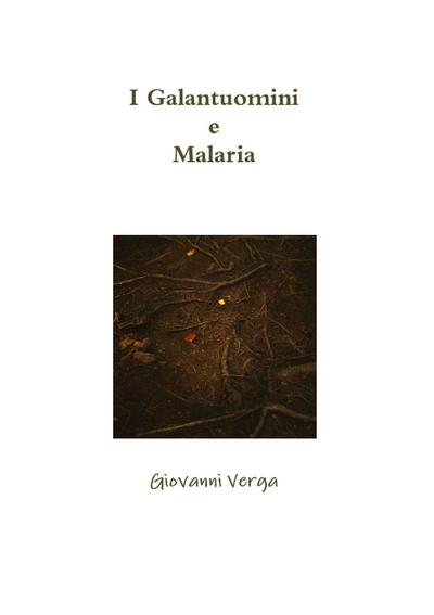 I Galantuomini e Malaria