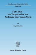 § 284 BGB - zur Vorgeschichte und Auslegung einer neuen Norm.