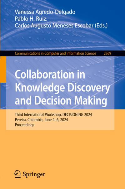 Collaboration in Knowledge Discovery and Decision Making