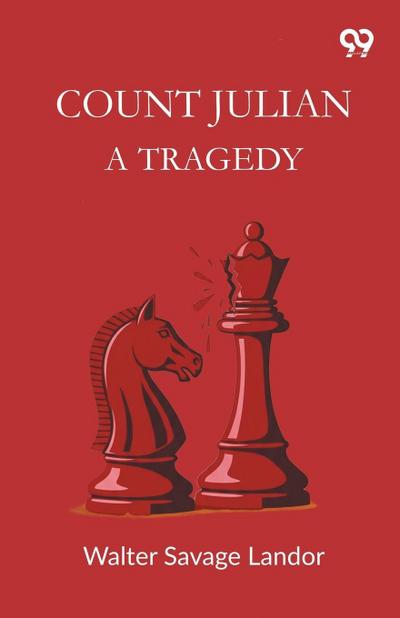 Count Julian A Tragedy