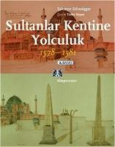 Sultanlar Kentine Yolculuk 1578-1581