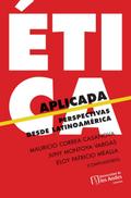 Ética aplicada. Perspectivas desde Latinoamérica