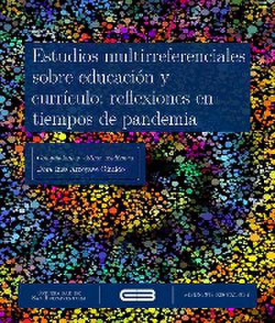 Estudios multirreferenciales sobre educación y currículo: reflexiones en tiempos de pandemia