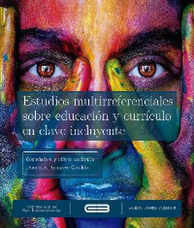 Estudios multirreferenciales sobre educación y currículo en clave incluyente