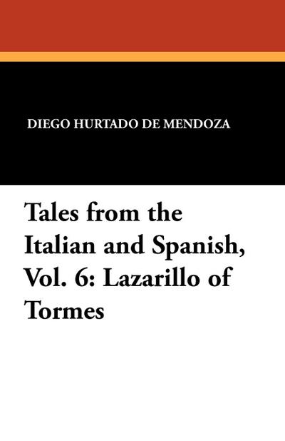Tales from the Italian and Spanish, Vol. 6