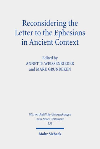 Reconsidering the Letter to the Ephesians in Ancient Context